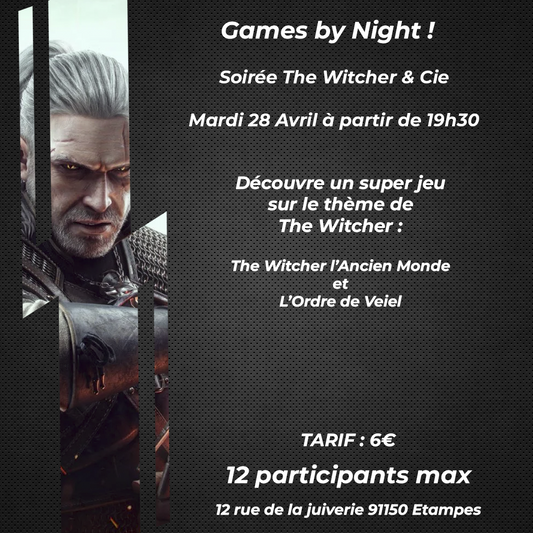 Games by Night ! Soirée The Witcher et L'ordre de Veiel - 28/04/2026